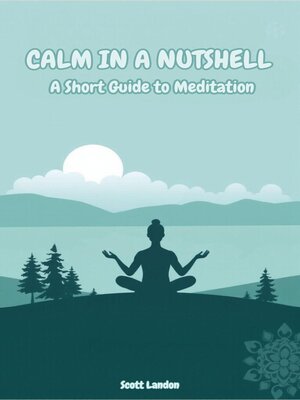 cover image of Calm in a Nutshell a Short Guide to Meditation